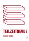 Teilzeitrevue - Markus Binder - 9783957322449