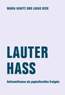 Lauter Hass - Lukas Geck ; Maria Kanitz - 9783957326324
