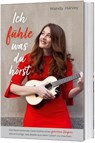 Ich fühle, was du hörst - Mandy Harvey ; Mark Atteberry - 9783957345295