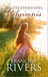 Ein verzehrendes Geheimnis - Francine Rivers - 9783957346605