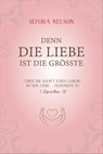 Denn die Liebe ist die größte - Sefora Nelson - 9783957347152