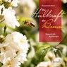 Die Heilkraft der Bienen - Rosemarie Bort - 9783957470966