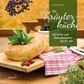 Die Kräuterküche - Sandra Salcher - 9783957471031