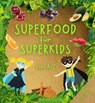 Superfood für Superkids - Anna Shivers - 9783957471086