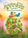 Kräuterelfen erzählen neue Geschichten - Christl Vogl - 9783957471321