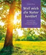 Weil mich die Natur berührt - Christine Obruly - 9783957471390