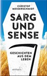 Sarg und Sense - Christof Messerschmidt - 9783957471680