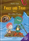 Fabsi und Trixi - Heidrun Lick - 9783957471703