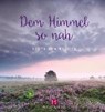 Hübner, F: Himmel so nah - HÜBNER,  Franz - 9783957480781