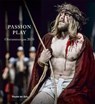 Passion Play - Christian Stueckl ; Stefan Hageneier ; Markus Zwink ; Teresa Grenzmann - 9783957492845