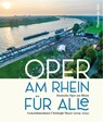 Oper am Rhein für alle - Deutsche Oper am Rhein - 9783957495730