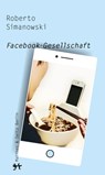 Facebook-Gesellschaft - Roberto Simanowski - 9783957572080