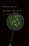 Ökologie ohne Natur - Timothy Morton - 9783957573070