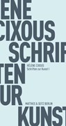 Schriften zur Kunst I - Hélène Cixous - 9783957575555
