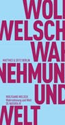 Wahrnehmung und Welt - Wolfgang Welsch - 9783957576057