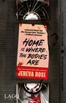 Home Is Where The Bodies Are - Jeneva Rose - 9783957612540
