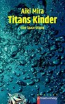 TITANS KINDER - Aiki Mira - 9783957658104