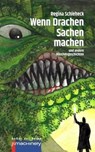 WENN DRACHEN SACHEN MACHEN - Regina Schleheck - 9783957658128