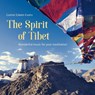 The Spirit of Tibet -  - 9783957664044