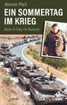 Ein Sommertag im Krieg - Werner Pfeil - 9783957682086