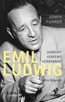 Emil Ludwig - Armin Fuhrer - 9783957682253