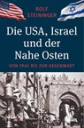 Die USA, Israel und der Nahe Osten - Rolf Steininger - 9783957682345