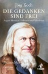 Die Gedanken sind frei - Jörg Koch - 9783957682567
