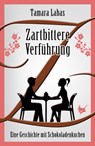 Zartbittere Verführung - Tamara Labas - 9783957711557