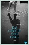 Das Gewicht aller Dinge - Britta Röder - 9783957712882
