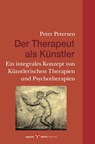 Der Therapeut als Künstler - Peter Petersen - 9783957790910