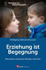 Erziehung ist Begegnung - Wolfgang Saßmannshausen - 9783957790996