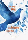Der lange Weg zum Frieden in der Welt - Frank de Vries - 9783957792358