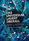 Das Universum lauert überall - Marion Müller ; Doreen Hohlstein-Klein - 9783957810755