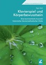 Klavierspiel und Körperbewusstsein - Elgin Roth - 9783957861818