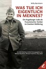 Was tue ich eigentlich in Meknes? - Willy Bernheim - 9783957863485