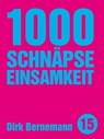 1000 Schnäpse Einsamkeit - Dirk Bernemann - 9783957910349