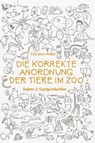 Die korrekte Anordnung der Tiere im Zoo - Christian Ritter - 9783957910684
