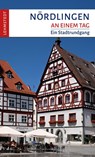 Nördlingen an einem Tag - Franziska Reif - 9783957971067