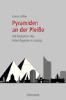 Pyramiden an der Pleiße - Katrin Löffler - 9783957972125