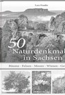 50 sagenhafte Naturdenkmale in Sachsen - Lars Franke - 9783957990419