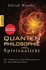 Quantenphilosophie und Spiritualität - Ulrich Warnke - 9783958033979