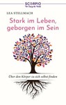 Stark im Leben, geborgen im Sein - Lea Stellmach - 9783958034877