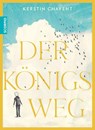 Der Königsweg - Kerstin Chavent - 9783958035775