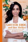 Mutter Erde und ihre Töchter - Sevilay Wilhelm - 9783958035966