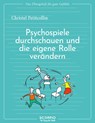Das Übungsheft für gute Gefühle - Psychospiele durchschauen und die eigene Rolle verändern - Christel Petitcollin - 9783958036086