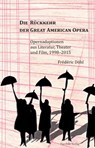 Die Rückkehr der Great American Opera - Frédéric Döhl - 9783958080256