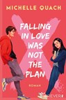 Falling in love was not the plan - Michelle Quach - 9783958186408
