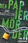 Der Papiermörder - RADEMACHER,  Uwe - 9783958192485