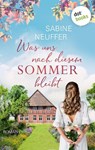 Was uns nach diesem Sommer bleibt - Sabine Neuffer - 9783958240445