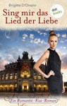 Sing mir das Lied der Liebe - Brigitte D'Orazio - 9783958240520